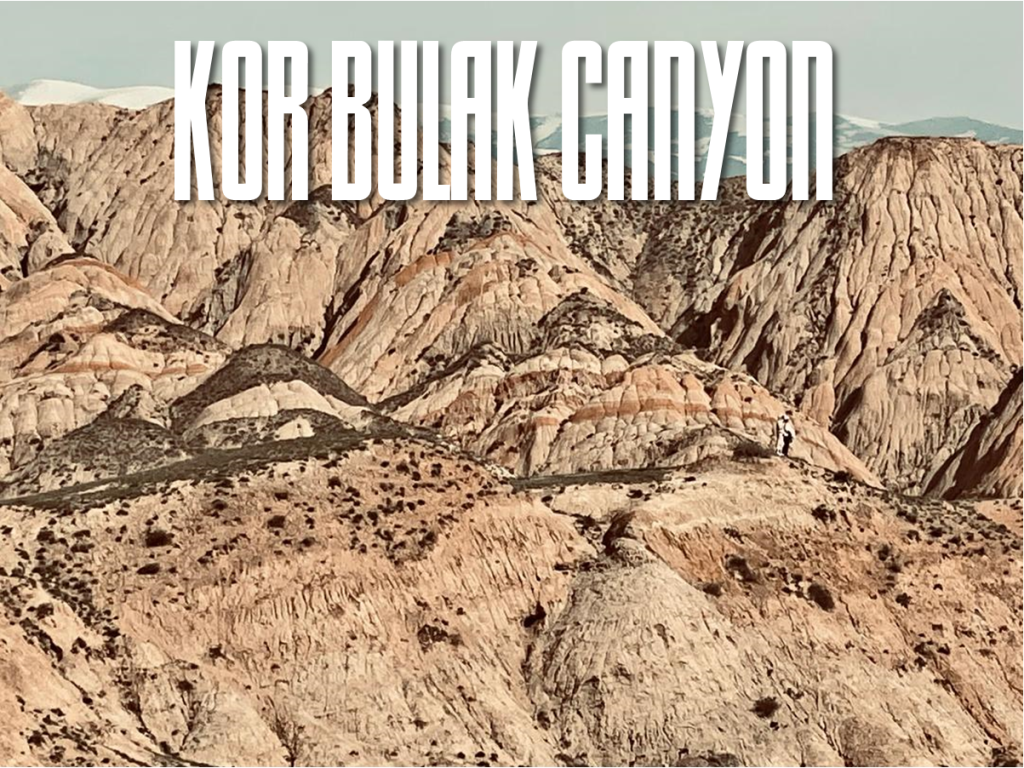 Kor-Bulak Canyons
